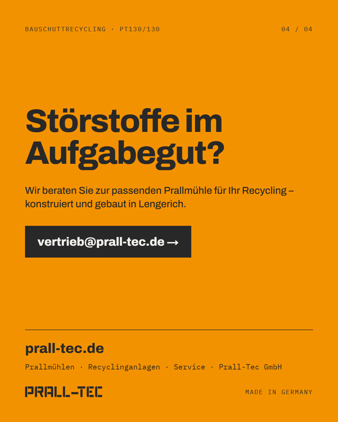 Orange Grafik mit der Frage „Störstoffe im Aufgabegut?“ und dem Satz „Wir beraten Sie zur passenden Prallmühle für Ihr Recycling – konstruiert und gebaut in Lengerich.“ Darunter die E-Mail-Adresse vertrieb@prall-tec.de, die Website prall-tec.de und das Prall-Tec-Logo mit dem Hinweis „Made in Germany“.