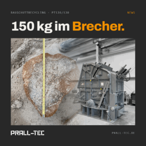 150-kg-Fremdkörper im Bauschuttrecycling – die PT130/130 läuft weiter